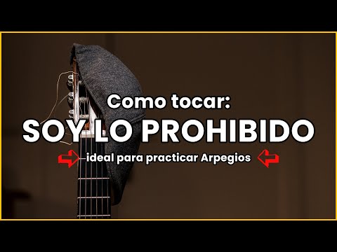 Como tocar SOY LO PROHIBIDO en Guitarra | Aprende a arpegiar con un tema🎼🎸