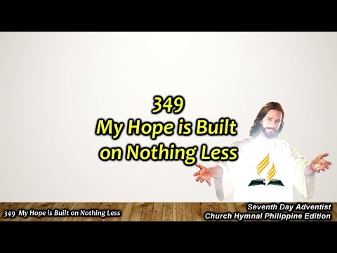 SDAH 349 – My Hope is Built on Nothing Less