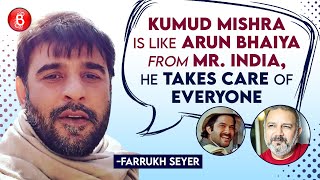 Farrukh Seyer's Hearty Chat On Kumud Mishra, Nitin Kakkar, Ram Singh Charlie | Anil Kapoor |Mr India video