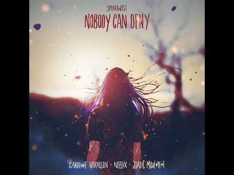 Neelix, Static Movement, Caroline Harrison - Nobody Can Deny