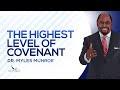 The Highest Level Of Covenant Dr Myles Munroe