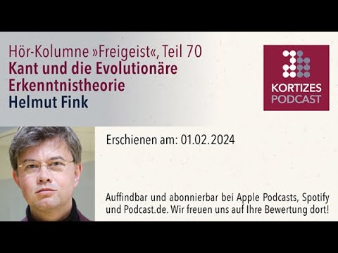 Freethinker (70) • Kant and Evolutionary Epistemology • Audio Column by Helmut Fink