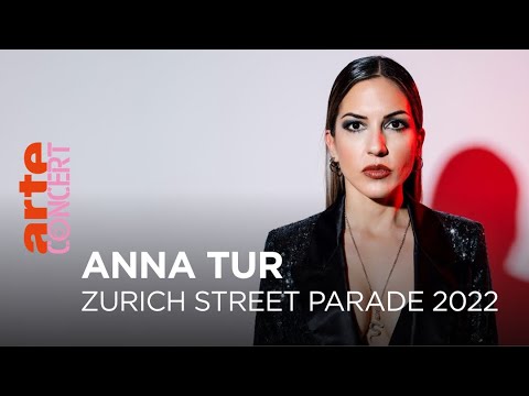 Anna Tur - Zurich Street Parade 2022 - @ARTE Concert