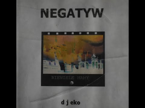 Negatyw- Niewiele mamy (Jaworzno 1999r)
