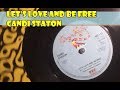 Let's Love And Be Free ~ Candi Staton