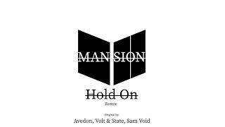 Avedon, Volt &amp; State, Sam Void - Hold On (Mansion remix)