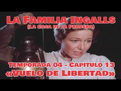 La Familia Ingalls T04-E13 - 4/6 (La Casa de la Pradera) Latino HD «Vuelo de Libertad»