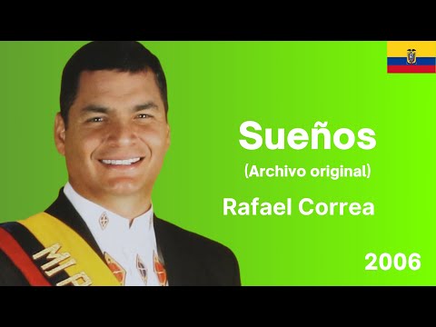 "Sueños" - Jingle de Rafael Correa 2006