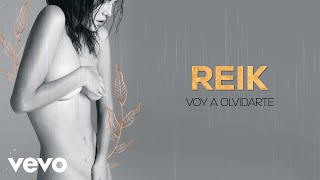 Reik - Voy a Olvidarte (Letra Oficial)