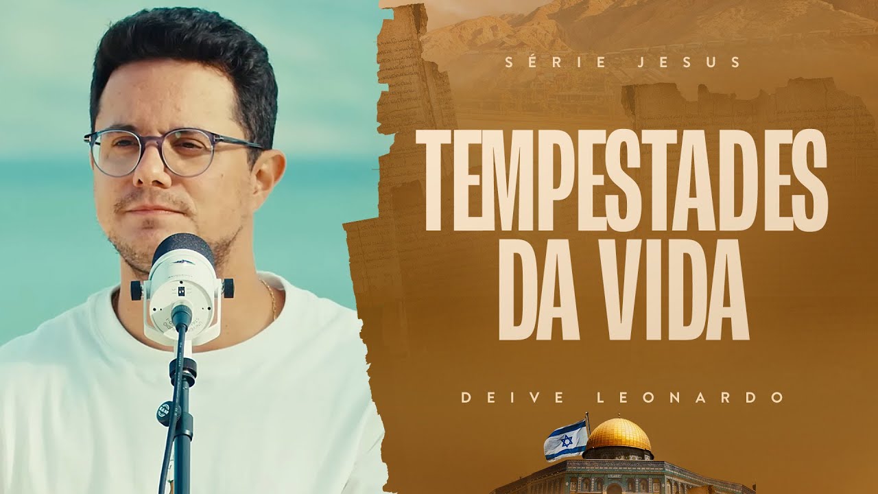 Tempestades da Vida | Deive Leonardo