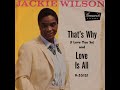 Jackie Wilson - Love is all