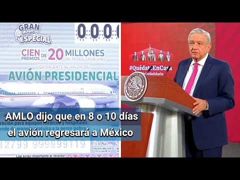 Rifa del avión presidencial va; se realizará el 15 de septiembre: AMLO