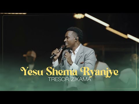 Tresor Zikama - Yesu Shema Ryanjye