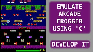 Emulating Z80 Arcade Frogger PCB Using 'C'