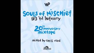 Souls of Mischief - &#39;93 Til Infinity - 20th Anniversary Mixtape