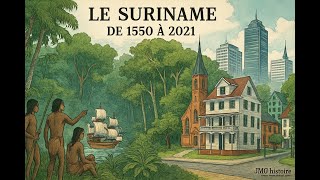 Suriname, 1550-2021 : de l'Ère coloniale au pétrole