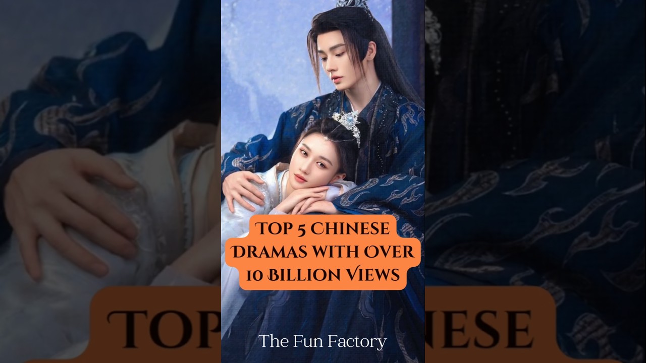 ❤️Top 5 Chinese Dramas with Over 10 Billion Views #shortvideo #short #shorts #youtubeshorts #youtube