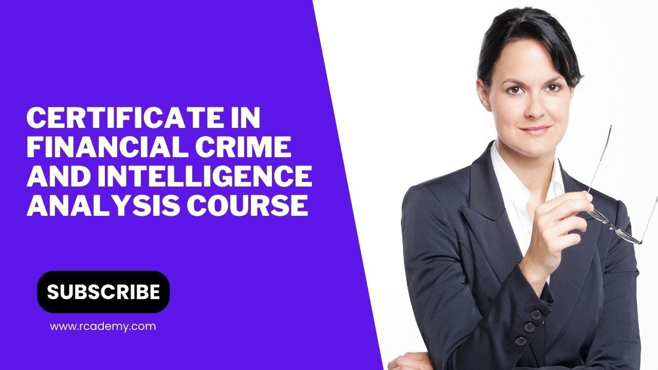 Certificate in Financial Crime and Intelligence Analysis Course