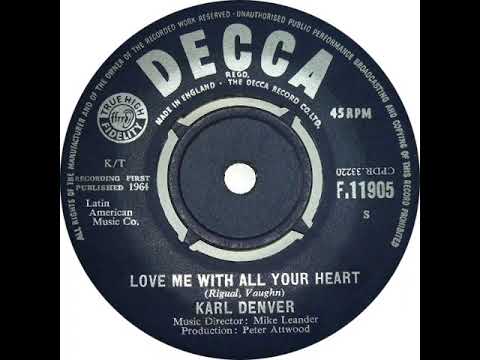 UK New Entry 1964 (123) Karl Denver - Love Me With All Your Heart