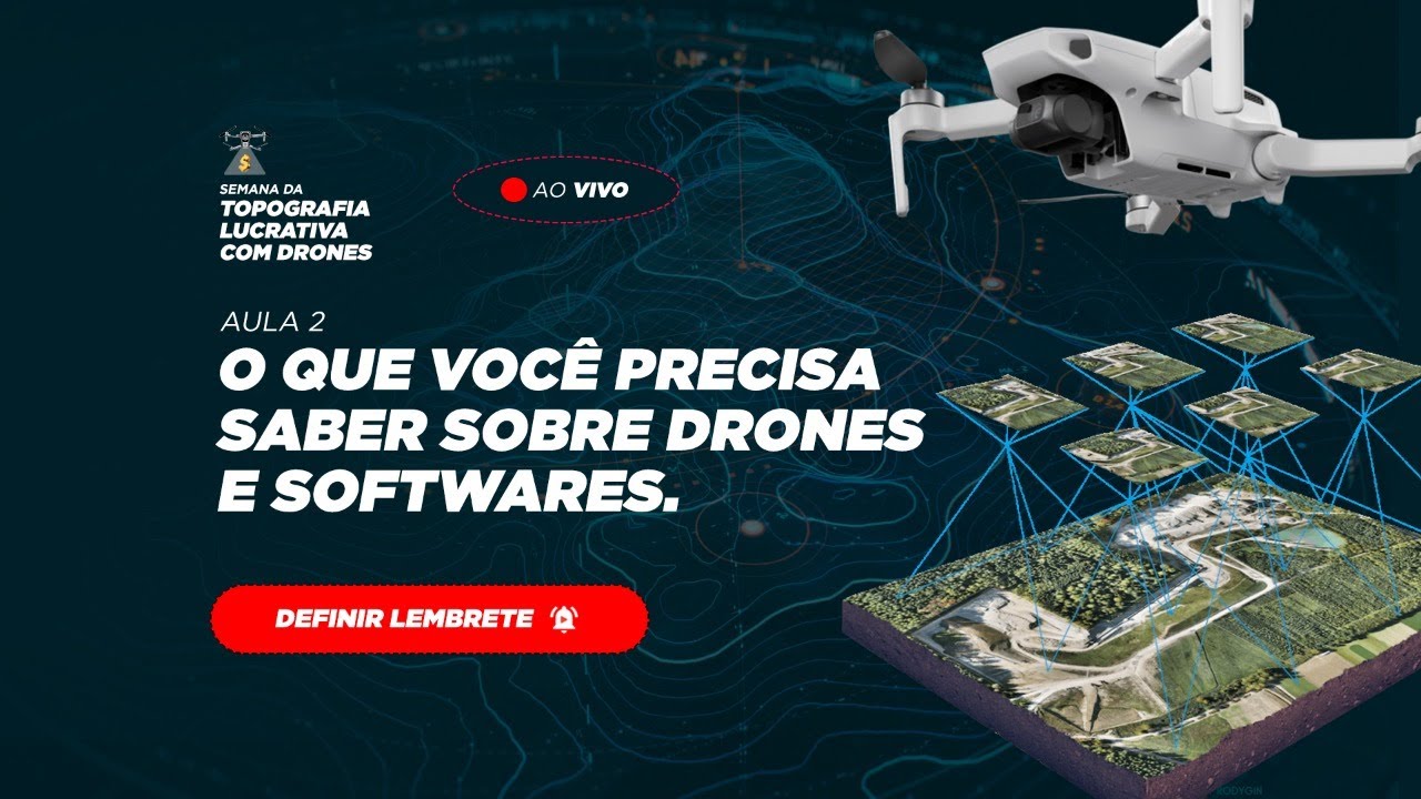 Aula 2 - O que você precisa saber sobre Drones e Softwares.