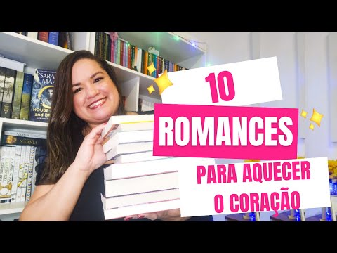 10 ROMANCES PARA AQUECER O CORAÇÃO