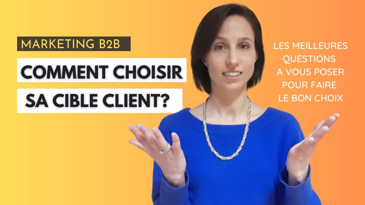 Marketing B2B : comment choisir sa cible clients?