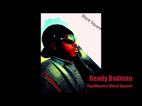 FayaMenace - Ready badman (Black Square)