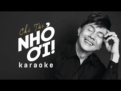 Karaoke NHỎ ƠI -  CHÍ TÀI Full Beat | TƯỞNG NHỚ DANH HÀI CHÍ TÀI