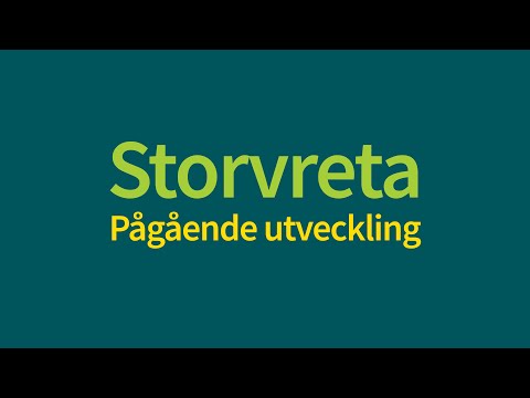 Storvreta pågående utveckling