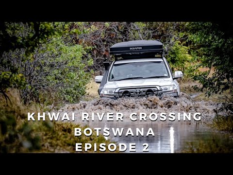 KHWAI RIVER CROSSING MOREMI GAME RESERVE | SELF DRIVE SAFARI | Episode 2