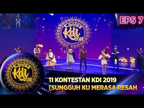 11 Kontestan KDI 2019 [SUNGGUH KU MERASA RESAH] - Kontes KDI Eps 7 (2/9)