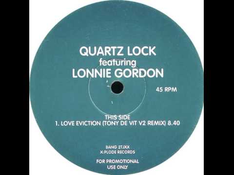 Quartz Lock Featuring Lonnie Gordon - Love Eviction (Tony De Vit V2 Remix)