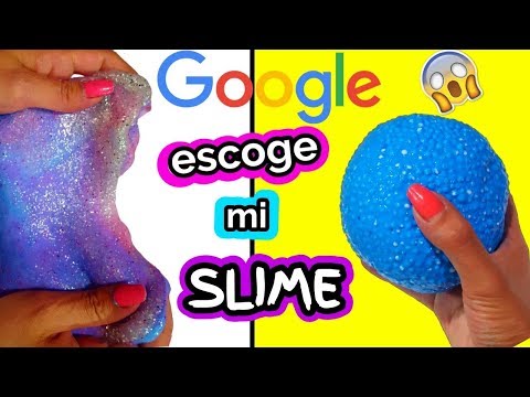 😨💦SLIME, google escoge mi Slime Video