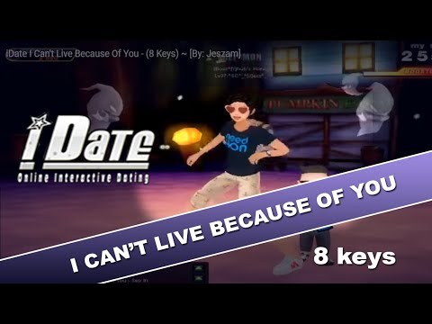 iDate I Can't Live Because Of You - (8 Keys) ~ [By: Jeszam]