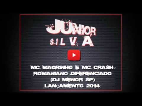 MC Magrinho e MC Crash   Romaniano Diferenciado DJ Menor SP Lançamento 2014 1~1