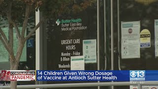 14 Children Given Wrong COVID-19 Vaccine Dosage At Antioch Sutter Health