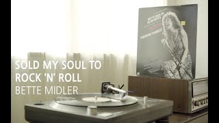 [LP PLAY] Sold My Soul To Rock ’n’ Roll - Bette Midler