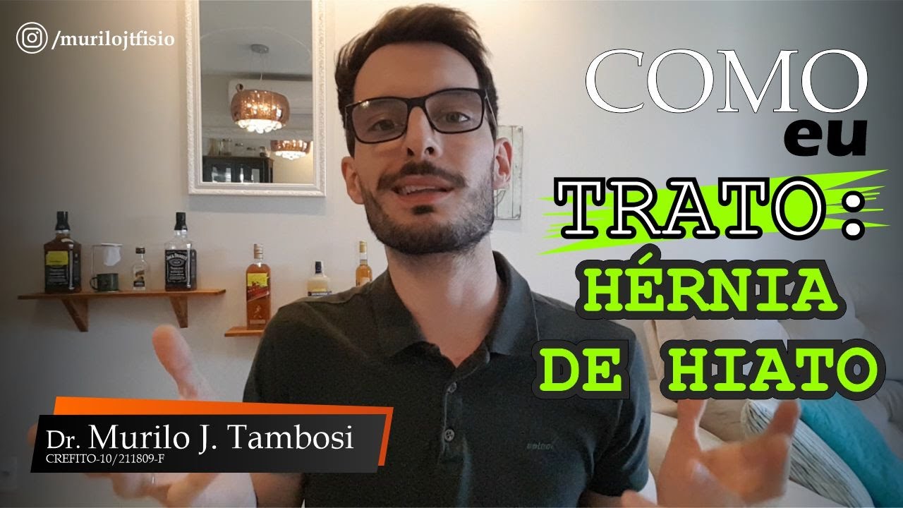 HÉRNIA DE HIATO #3: Como eu trato?