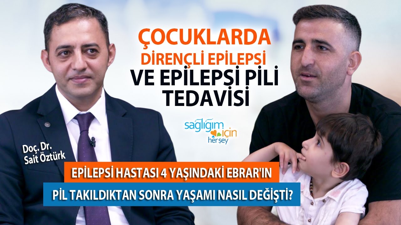 Çocuklarda Dirençli Epilepsi ve Epilepsi Pili Tedavisi
