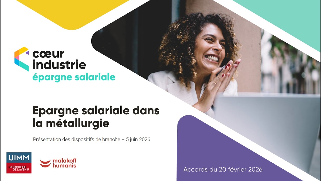 Présentation Malakoff Humanis dispositif Coeur Industrie Epargne salariale
