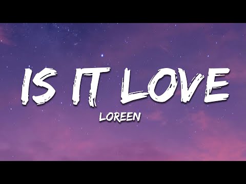 Loreen - Is It Love (Lyrics)