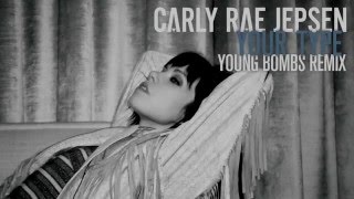 Carly Rae Jepsen – Your Type (Young Bombs Remix)