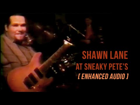 Shawn Lane at Sneaky Pete's - [ ENHANCED AUDIO ]