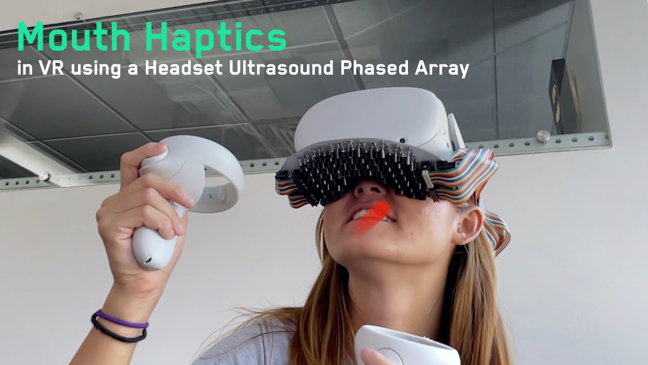 Mouth Haptics in VR using a Headset Ultrasound Phased Array - YouTube