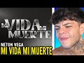 REACCIÓN Neton Vega Mi Vida Mi Muerte