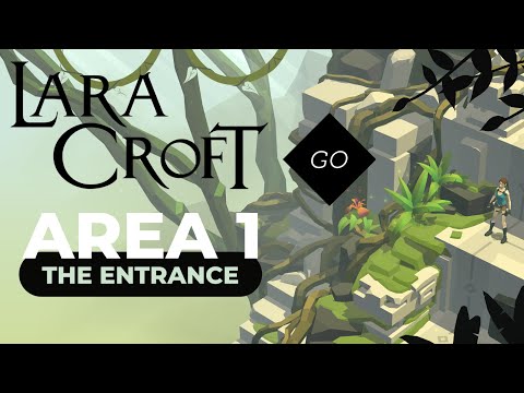 Lara Croft GO: Area 1 - The Entrance - All levels + Collectibles (Gameplay/Walkthrough)