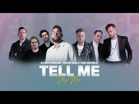 Tell Me (Desi Mix) - Karan Aujla, OneRepublic, DJ Nick Dhillon (Lyrical Video) 2025 Latest Songs