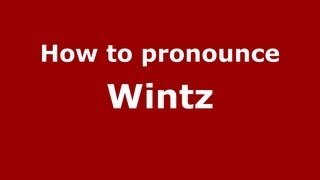 How to pronounce Wintz