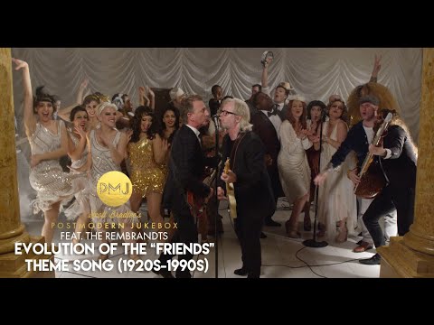 Evolution Of The "Friends" TV Theme Song - 1920s to 1990s - ft. The Rembrandts