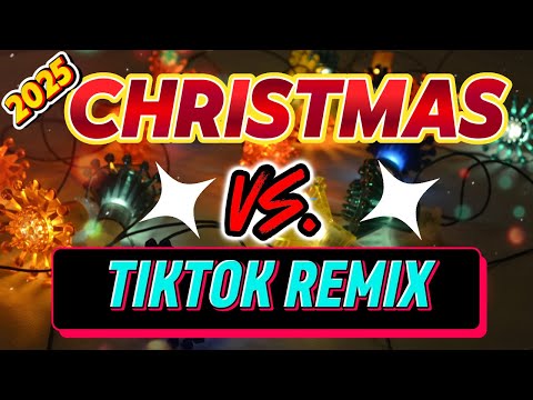 CHRISTMAS SONGS VS. TIKTOK REMIX 2025 DISCO REMIX 